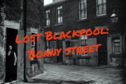 Lost Blackpool: Bonny Street