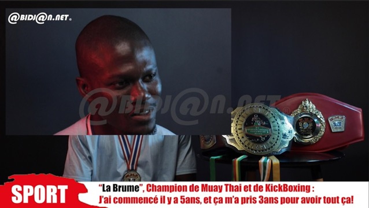 Interview avec“La Brume”, Champion de Muay Thai et de KickBoxing - J’ai commencé il y a 5ans, et ça m’a pris 3ans pour avoir tout ça!