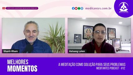 As Experiências dolorosas nos levam a buscar um Sentido - Meditantes PodCast #12