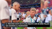 El precioso gesto de Kylian Mbappé con un niño polaco que enamora al madridismo