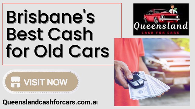 Brisbane's Best Cash for Old Cars - Queensland Cash for Cars