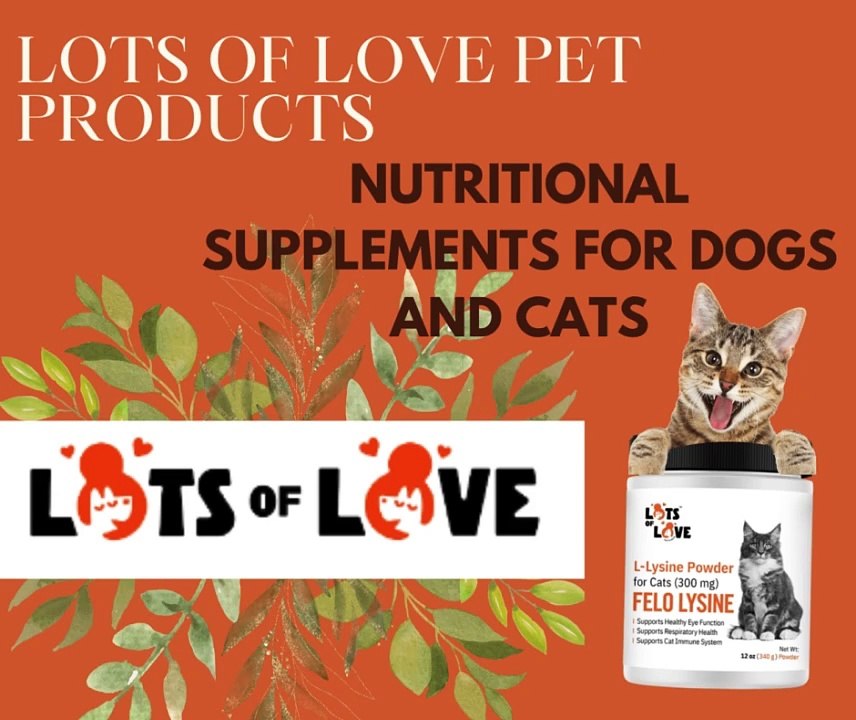Supplements for Cats and Dogs - Lots of Love Pet Products