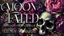 Moon Fated, Shadow Legends Book #1 - A Fated Mates Shifter Romance