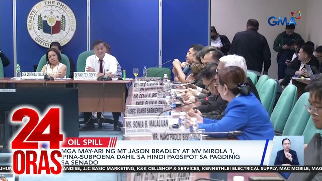 Mga may-ari ng MT Jason Bradley at MV Mirola 1, ipina-subpoena dahil sa hindi pagsipot sa pagdinig sa Senado | 24 Oras