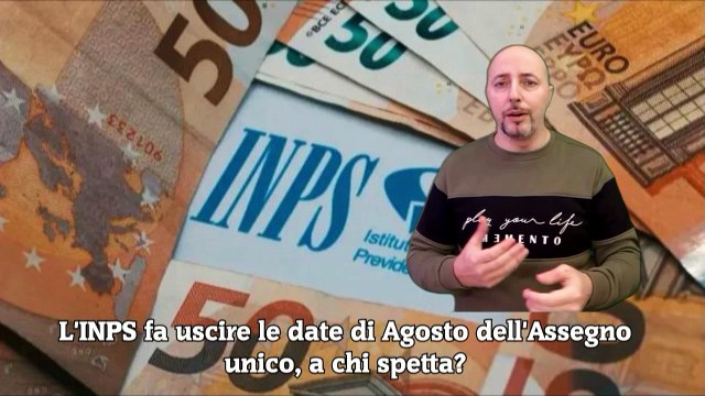 L'INPS fa uscire le date di Agosto dell'Assegno unico, a chi spetta
