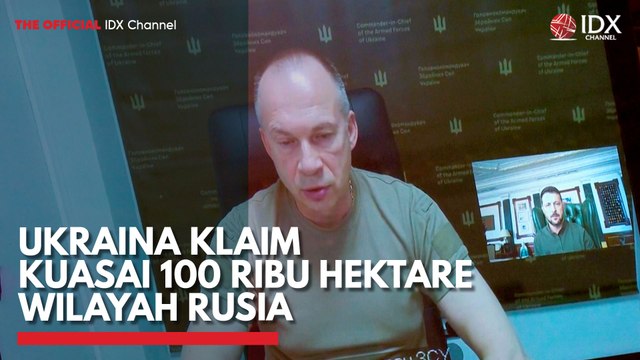 Ukraina Klaim Kuasai 100 Ribu Hektare Wilayah Rusia