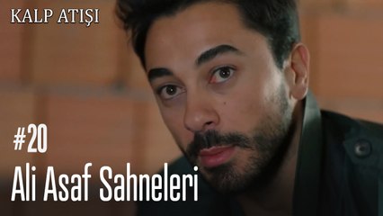 Ali Asaf Sahneleri - Kalp Atışı