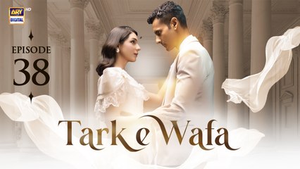 Tark e Wafa EP - 38