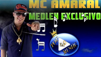 MC AMARAL - MEDLEY EXCLUSIVO (DJ PAULINHO) ♪(DOWNLOAD)♫