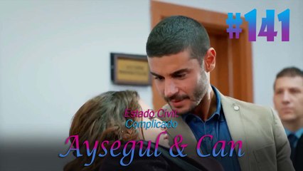 Aysegul & Can #141 - Estado Civil Complicado