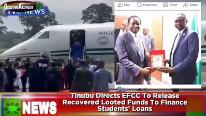 Tinubu Directs EFCC To Release Recovered Looted Funds To Finance Students' Loans ~ OsazuwaAkonedo