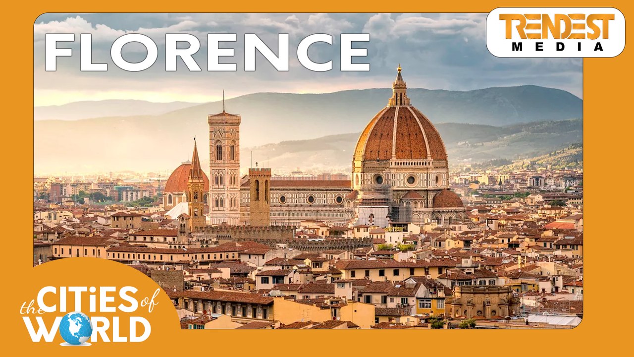 Florence / Cities of the World / Trendest Infotainment