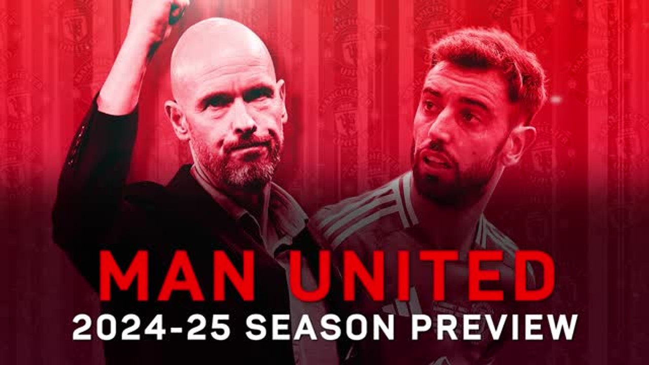 Manchester United 2024-25 preview: Ten Hag to t...