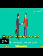 Build a Good Relationship with Your Bank