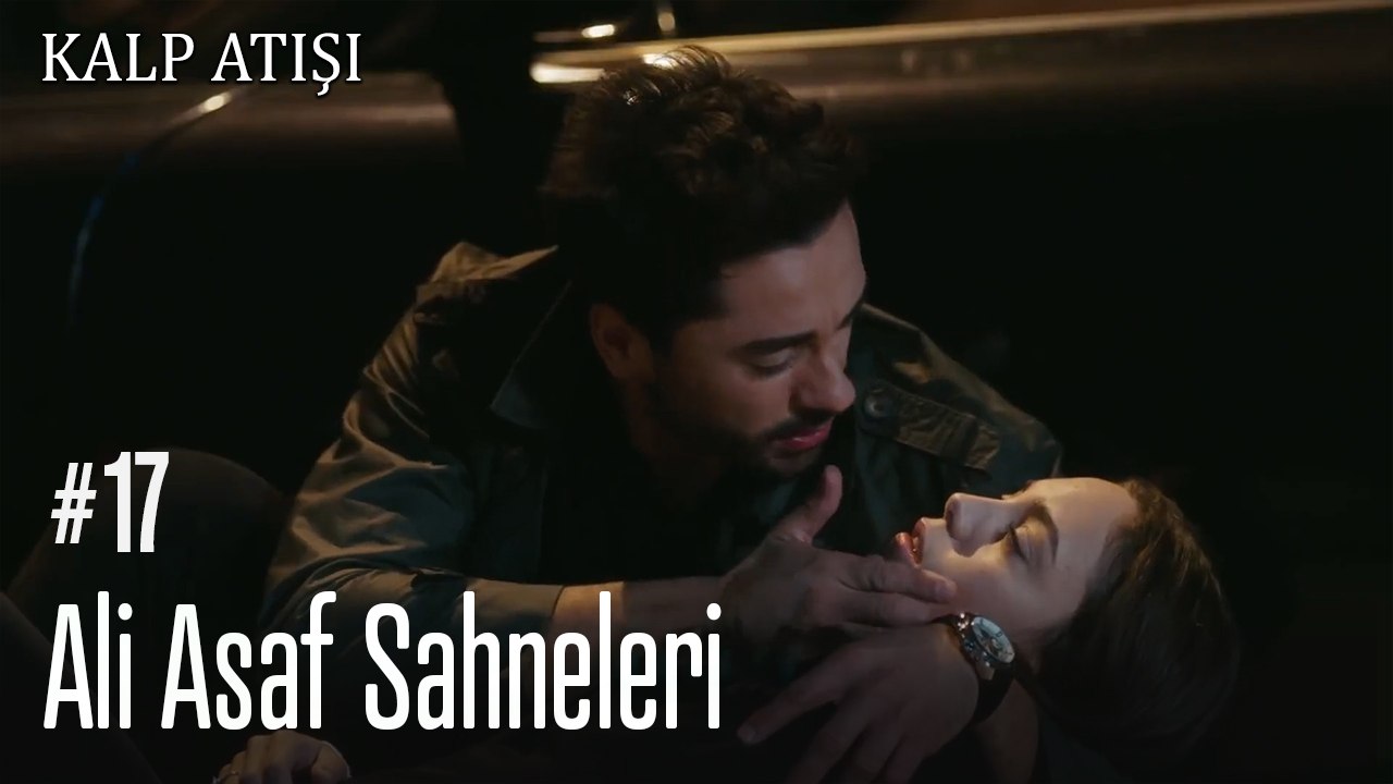 Ali Asaf Sahneleri - Kalp Atışı