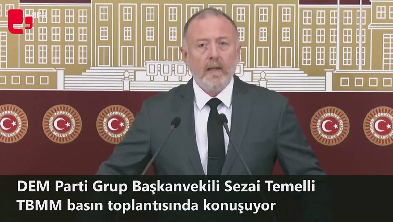 DEM Parti Grup Başkanvekili Sezai Temelli, "Mücadelesini sürdüreceğimize buradan söz veriyoruz"