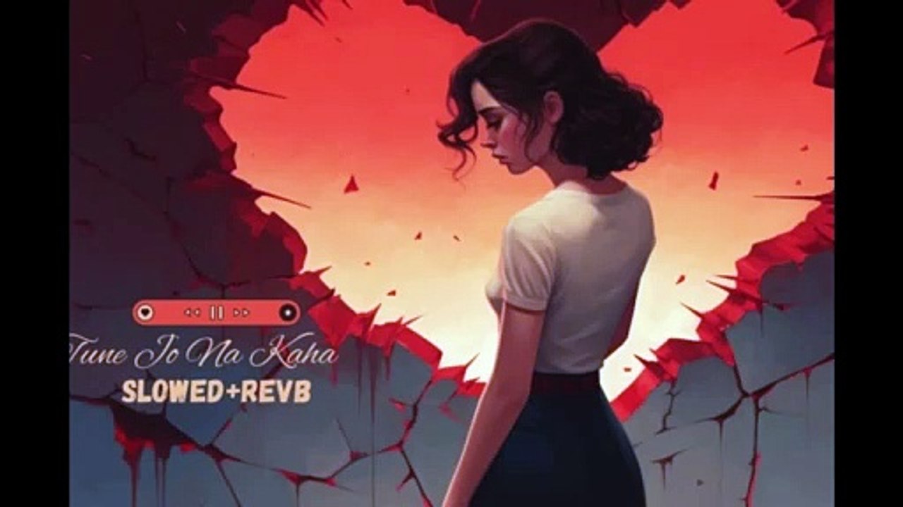 Tune Jo Na Kaha_Slowed+Revb_DJ Remix_Alone Girl