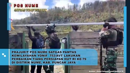 Prajurit Pos Nume Satgas Pamtas Kewilayahan Yonif  753/AVT Lakukan Perbaikan Tiang Persiapan HUT RI ke-79 di Distrik Nume, Kab. Puncak Jaya