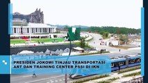 Presiden Jokowi Tinjau Transportasi ART dan Training Center PSSI di IKN