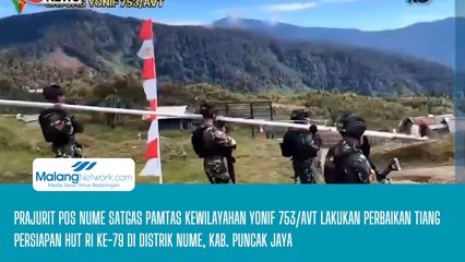 Prajurit Pos Nume Satgas Pamtas Kewilayahan Yonif 753/Avt Lakukan Perbaikan Tiang Persiapan HUT RI Ke-79 di Distrik Nume, Kab. Puncak Jaya