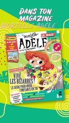 Mortelle Adèle le mag n°8 : Vive les bizarres, le guide pour avoir confiance en toi