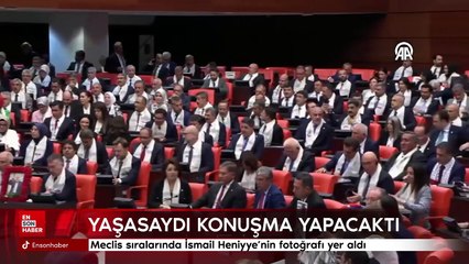 Meclis sıralarında İsmail Heniyye'nin fotoğrafı yer aldı