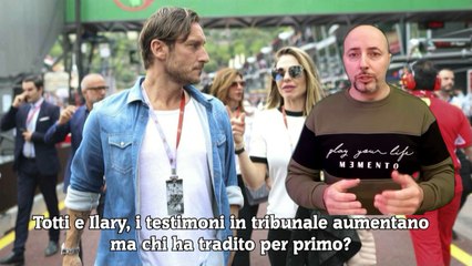 Totti e Ilary, i testimoni in tribunale aumentano ma chi ha tradito per primo