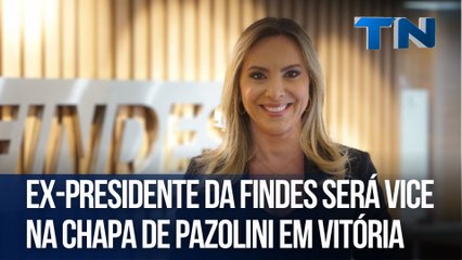 Ex-presidente da Findes será vice na chapa de Pazolini em Vitória | Direto da Redação