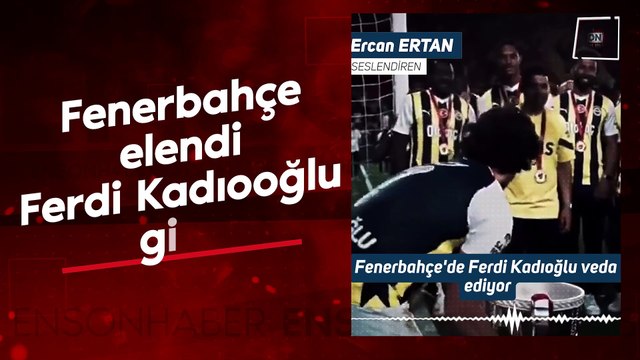 Fenerbahçe elendi, Ferdi Kadıoğlu gitti