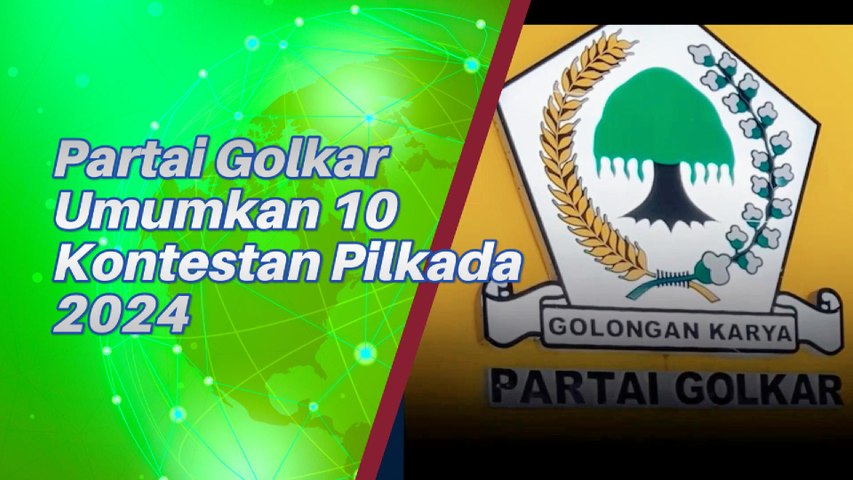 Partai Golkar Umumkan 10 Kontestan Yang Ikut Pilkada 2024