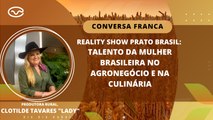 Reality Show Prato Brasil: Talento da mulher brasileira no agronegócio e na culinária