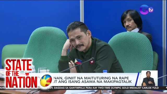 State of the Nation (Part 1 & 3) Marital Rape; Relationship status ni Kyline Alcantara; Atbp.