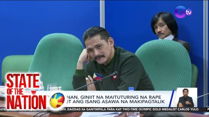 State of the Nation (Part 1 & 3) Marital Rape; Relationship status ni Kyline Alcantara; Atbp.