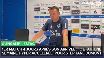 "Une semaine accélérée" pour Stéphane Dumont, sur le banc de l'Estac 4 jours après son arrivée