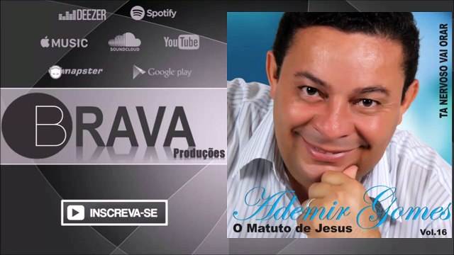 TA NERVOSO VAI ORAR - ADEMIR GOMES