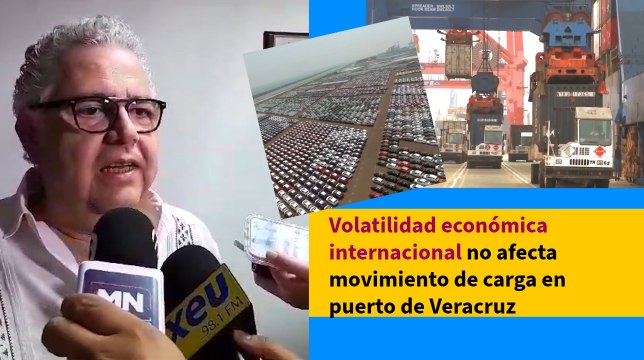 Volatilidad económica internacional no afecta movimiento de carga en puerto de Veracruz