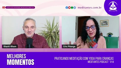 Meditação é concentração em Deus - Meditantes PodCast #14