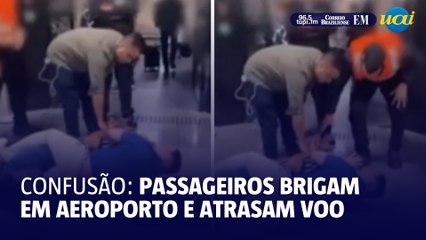 Passageiros brigam em aeroporto e atrasam voo