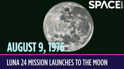 OTD In Space – August 9: Luna 24 Sample Return Mission Launches To The Moon