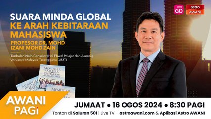 AWANI Pagi: Suara minda global ke arah kebitaraan mahasiwa