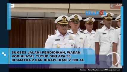 Sukses Jalani Pendidikan, Wadan Kondiklatal Tutup Diklapa-33, Dikmatra-2 Dan Dikaplikasi-2 TNI AL