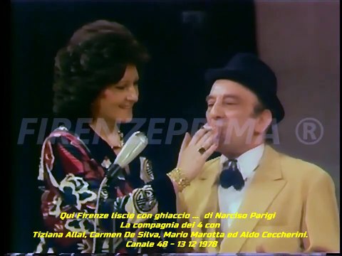 Qui Firenze liscio con ghiaccio di Narciso Parigi. Cabaret con Mario Marotta e Aldo Ceccherini.