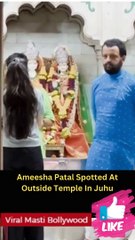 Ameesha Patal Spotted At Outside Temple In Juhu