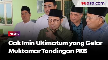 Soal Isu Muktamar Tandingan, Cak Imin Kasih Ultimatum: Jangan Salahkan Kalau Kami Bubarkan