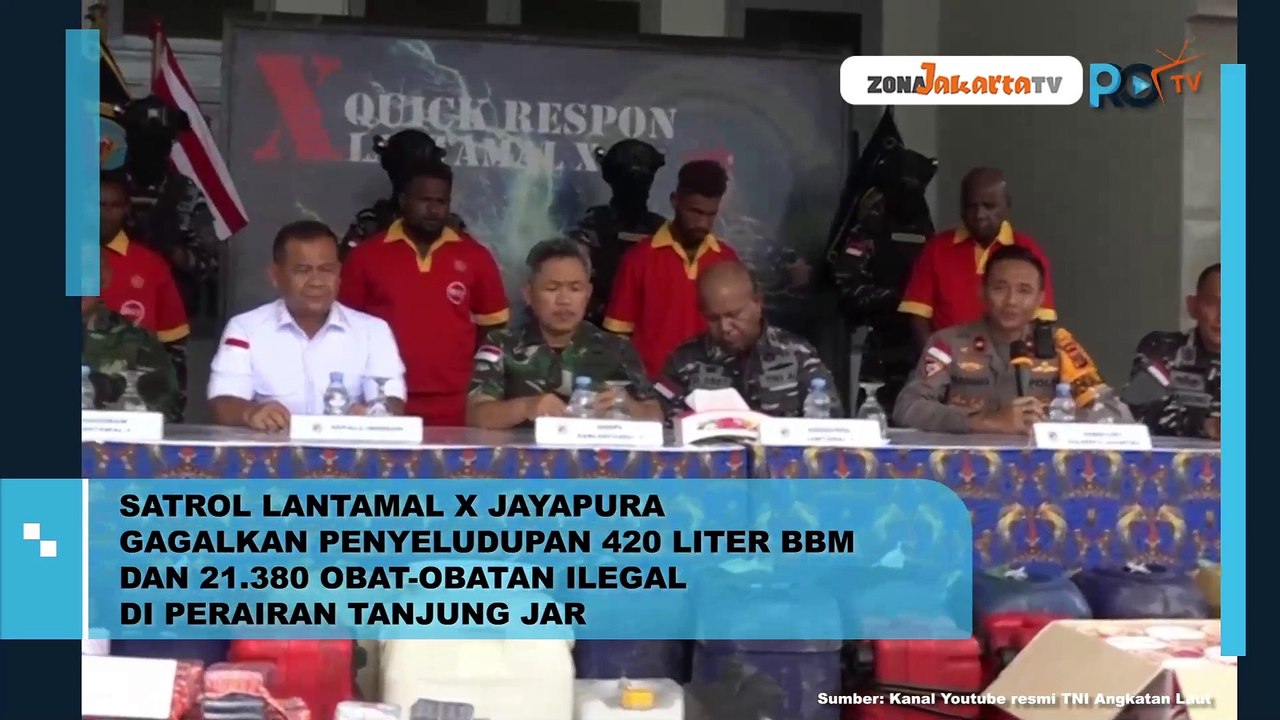 SATROL LANTAMAL X JAYAPURA GAGALKAN PENYELUNDUPAN 420 LITER BBM DAN RIBUAN OBAT-OBATAN ILEGAL DI PERAIRAN TANJUNG JAYAPURA