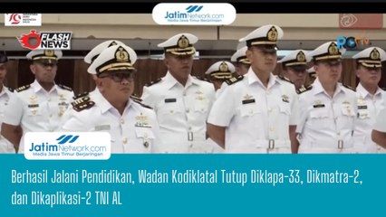 Berhasil Jalani Pendidikan, Wadan Kodiklatal Tutup Diklapa-33, Dikmatra-2, dan Dikaplikasi-2 TNI AL