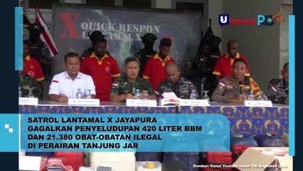 Satrol Lantamal X Jayapura Gagalkan Penyelundupan 420 Liter BBM dan 21.380 Obat-obatan Ilegal Di Perairan Tanjung Jar