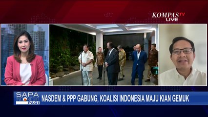 [FULL] Nasdem & PPP Gabung, KIM Kian Gemuk? Begini Analisis Pengamat Agung Baskoro
