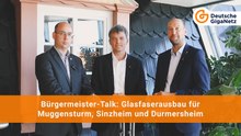 Bürgermeister-Talk über Glasfaserausbau für Muggensturm, Sinzheim und Durmersheim