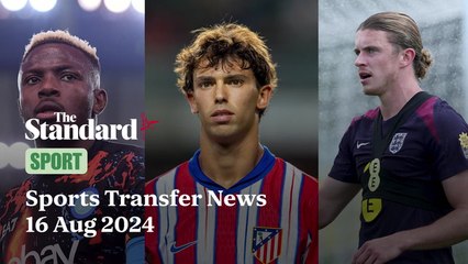 Sports Transfer News 16 Aug 2024